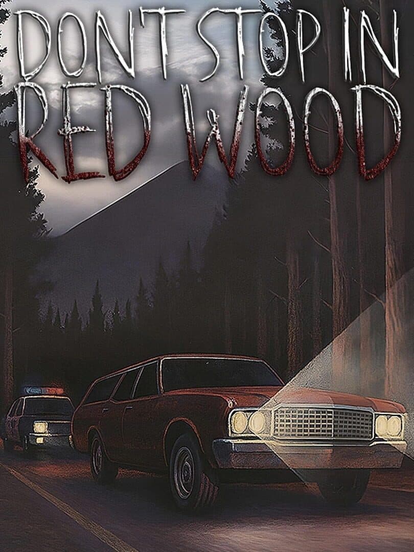 Don't Stop in Red Wood