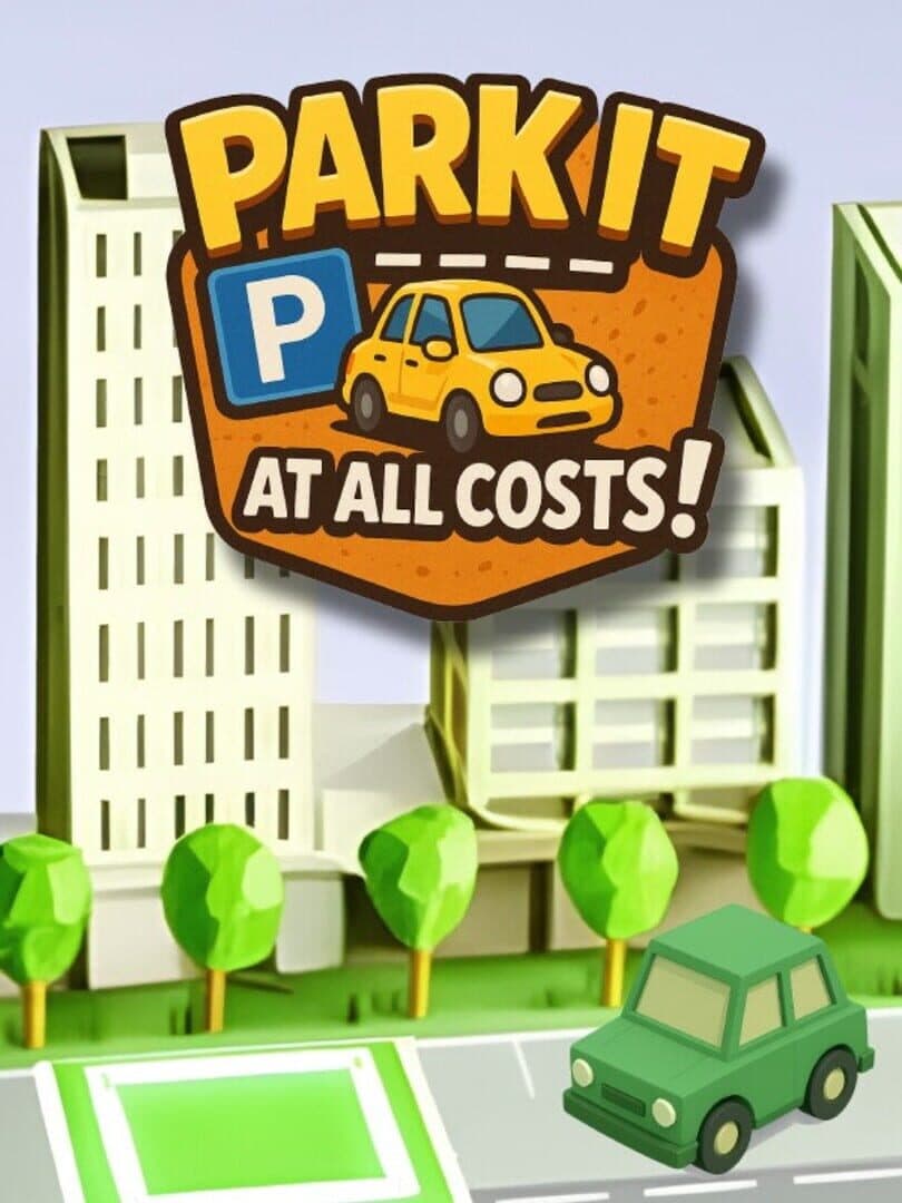 Park It at All Costs!