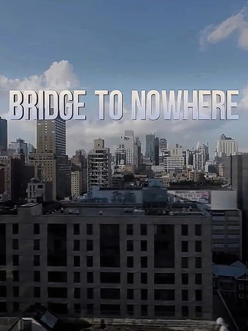 Bridge to Nowhere