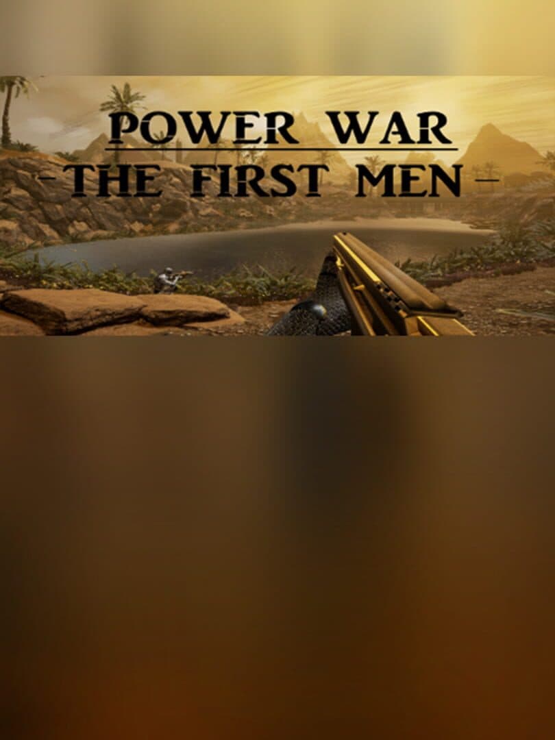 Power War: The First Men