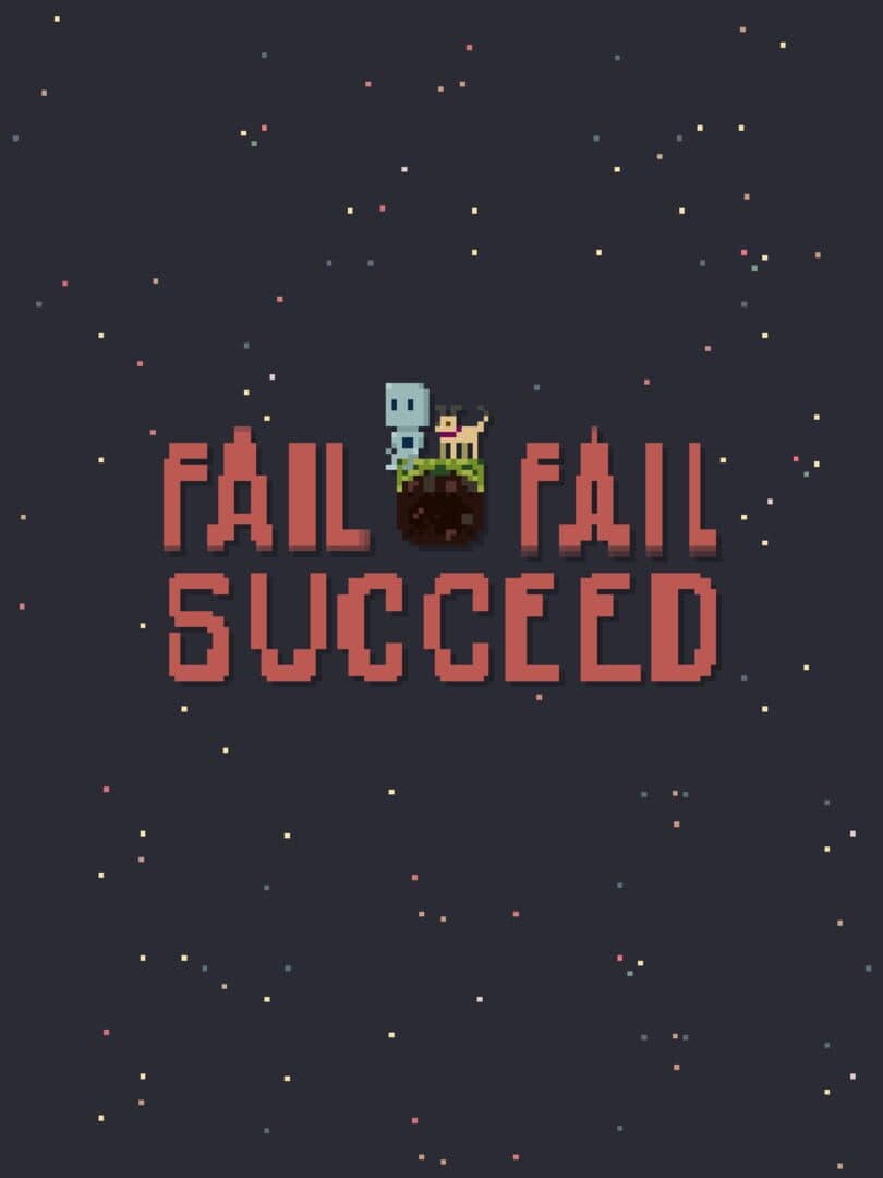Fail Fail Succeed
