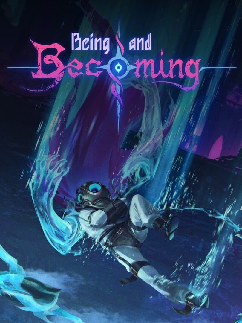 Being & Becoming