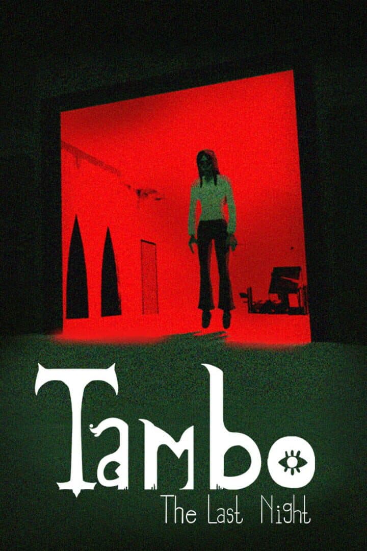 Tambo: The Last Night