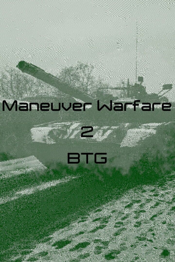 Maneuver Warfare 2: BTG