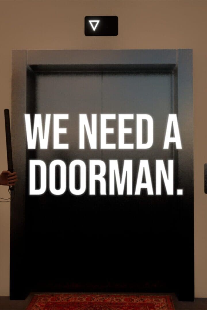 We Need a Doorman.