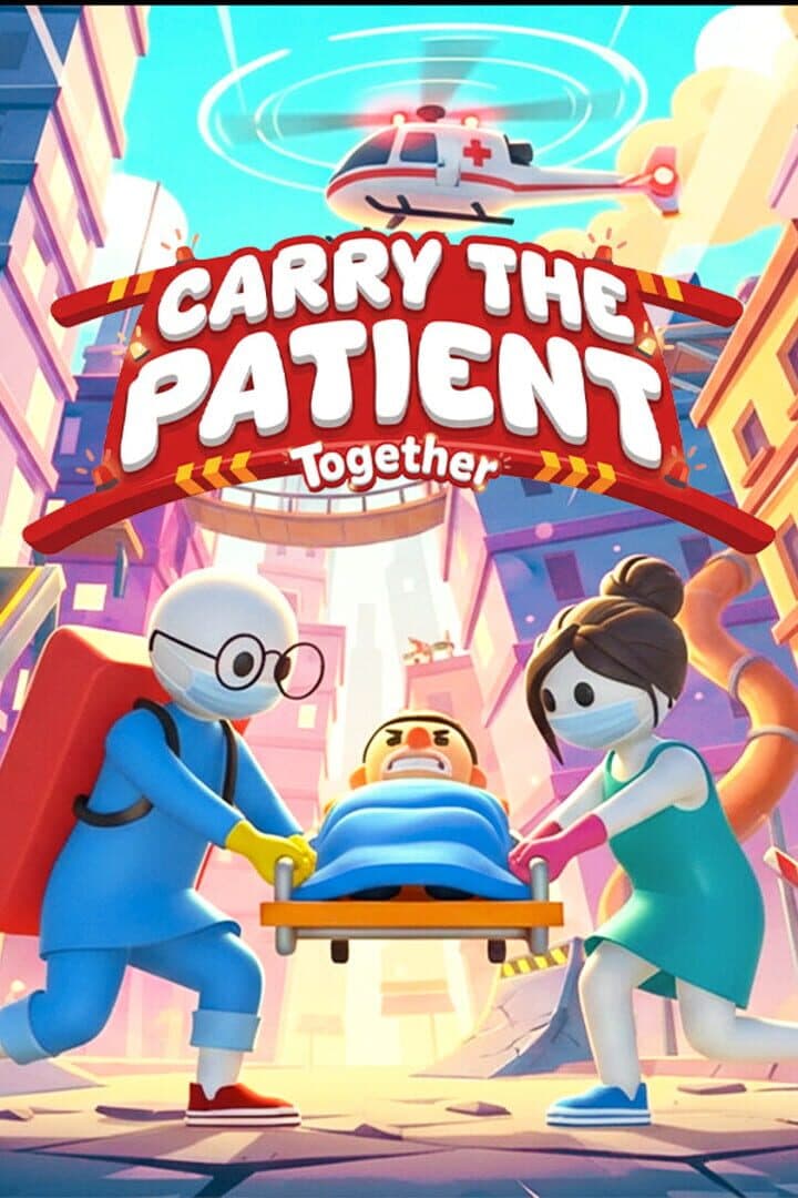 Carry the Patient Together