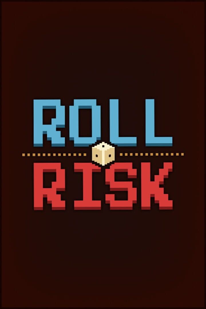 Roll & Risk