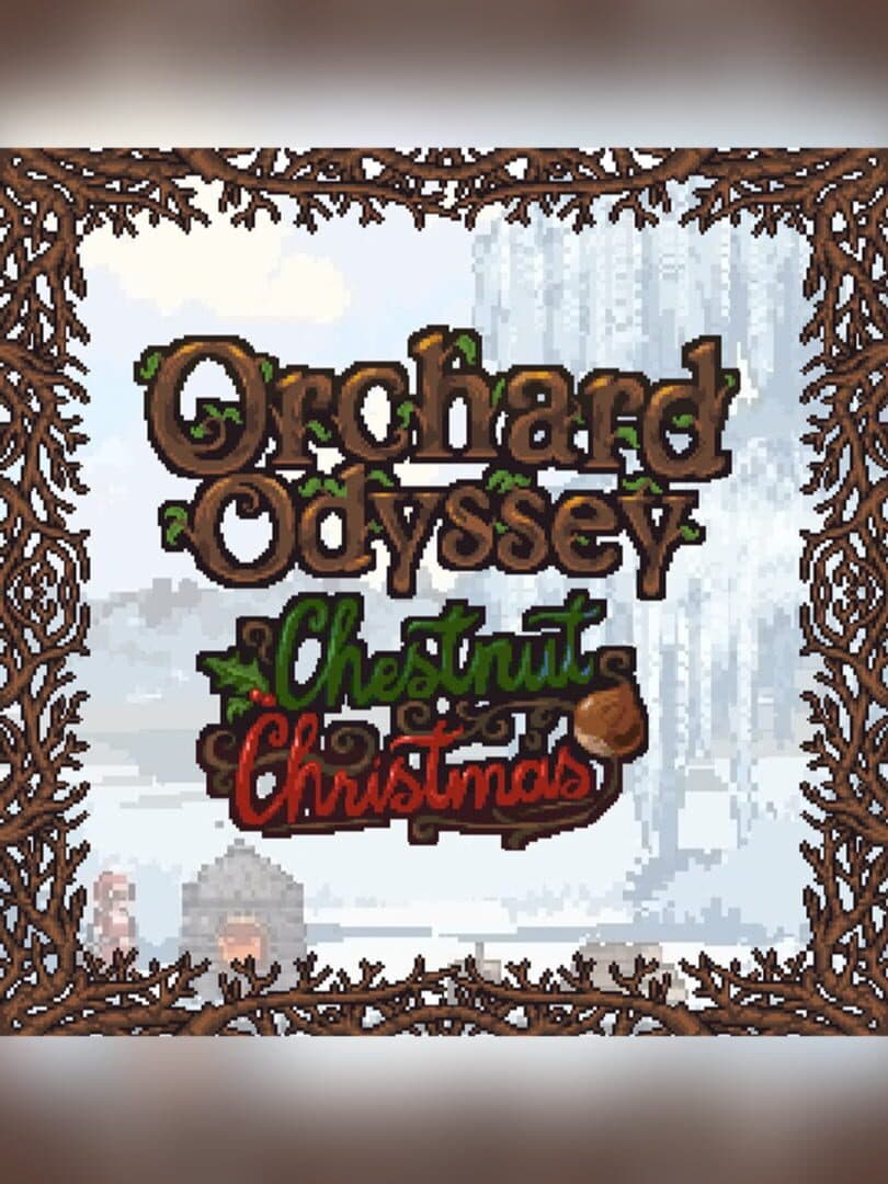 Orchard Odyssey: Chestnut Christmas