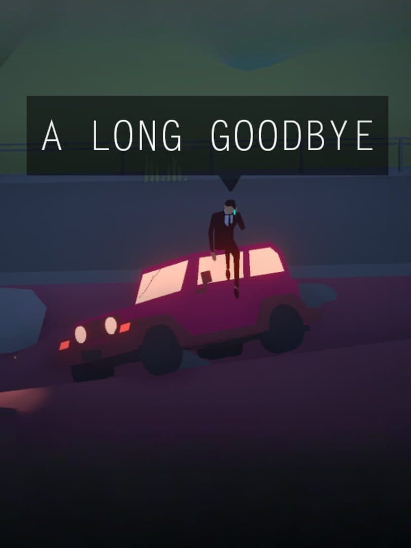 A Long Goodbye