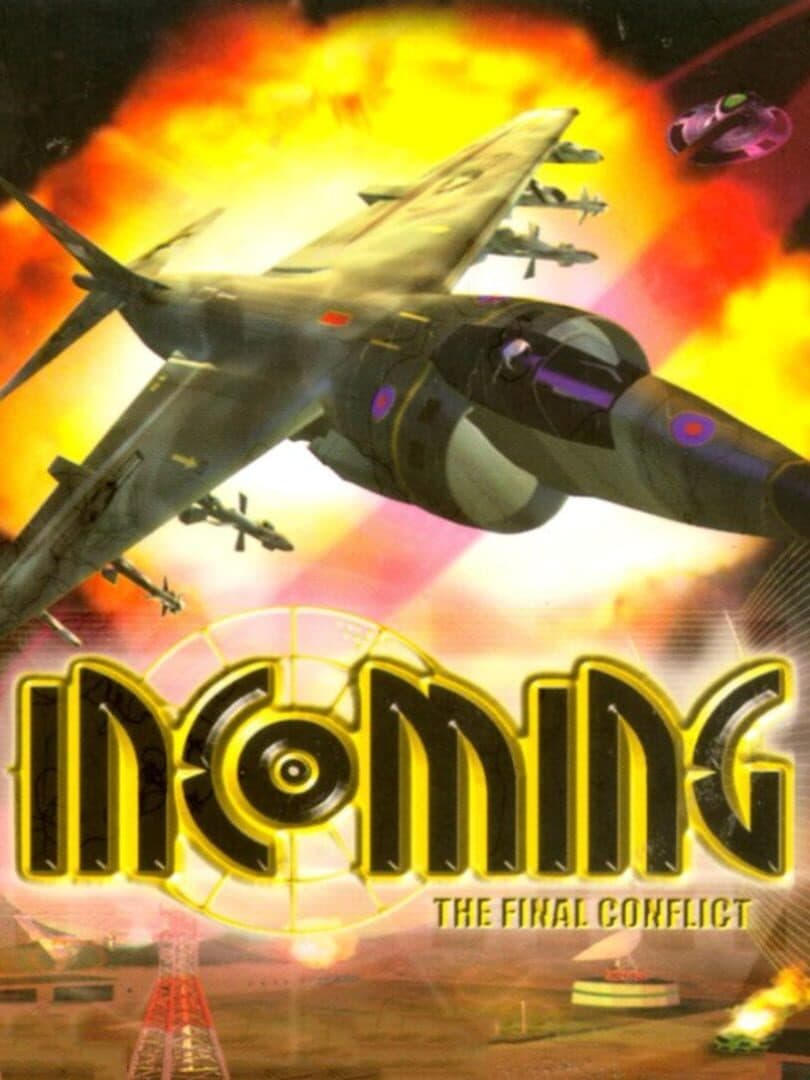 Incoming: The Final Conflict