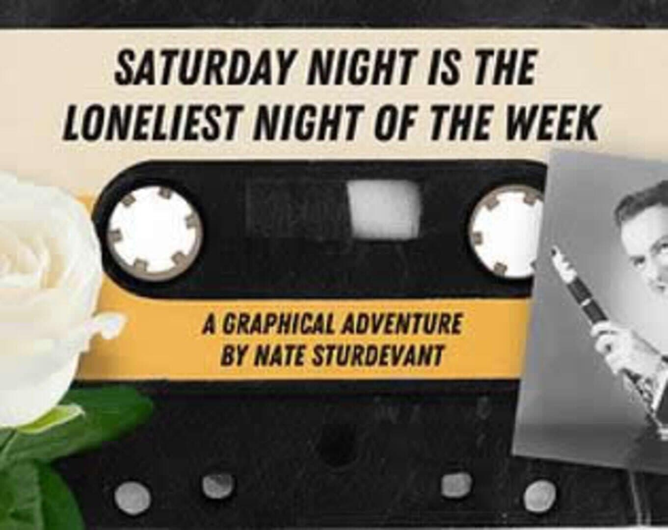 Saturday Night is the Loneliest Night of the Week