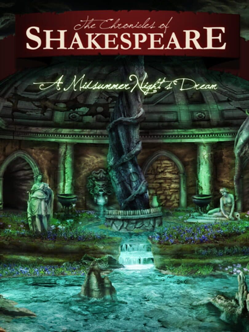 The Chronicles of Shakespeare: A Midsummer Night's Dream