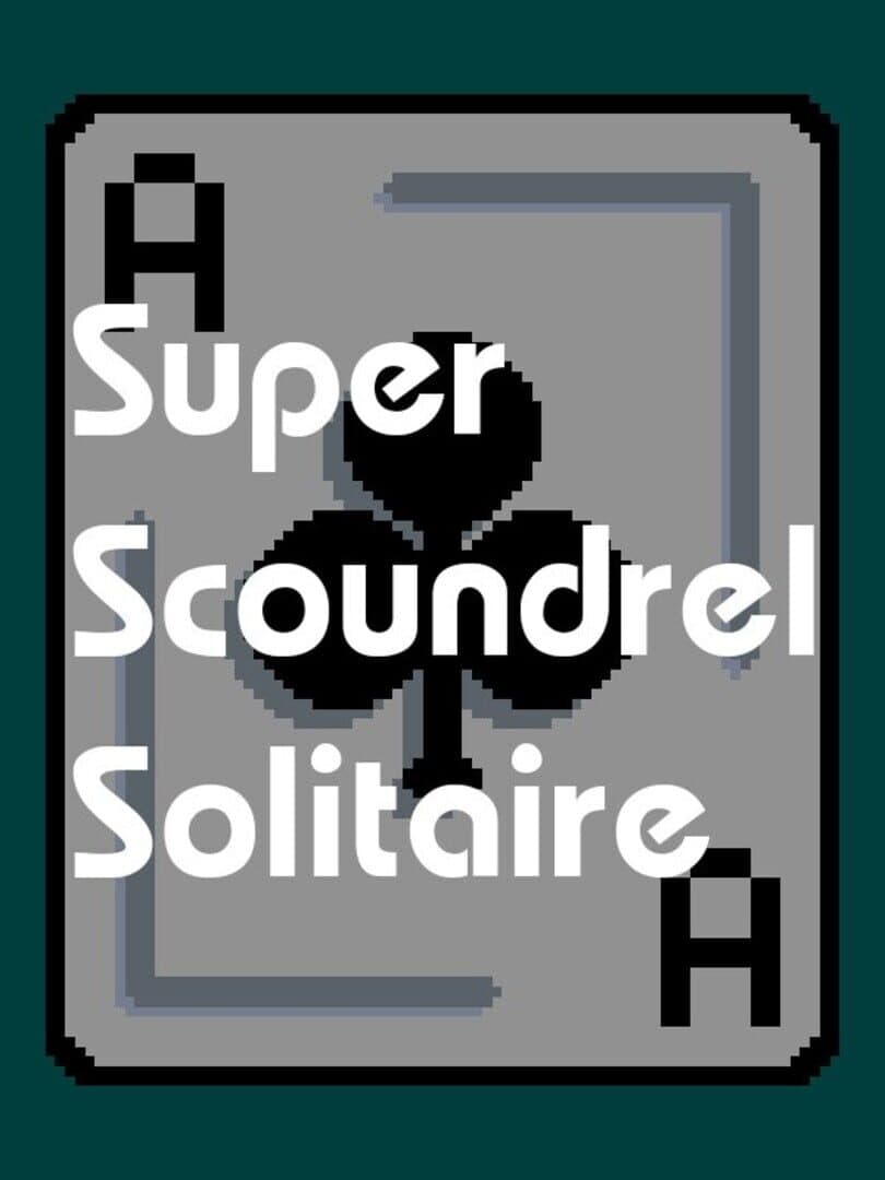 Super Scoundrel Solitaire