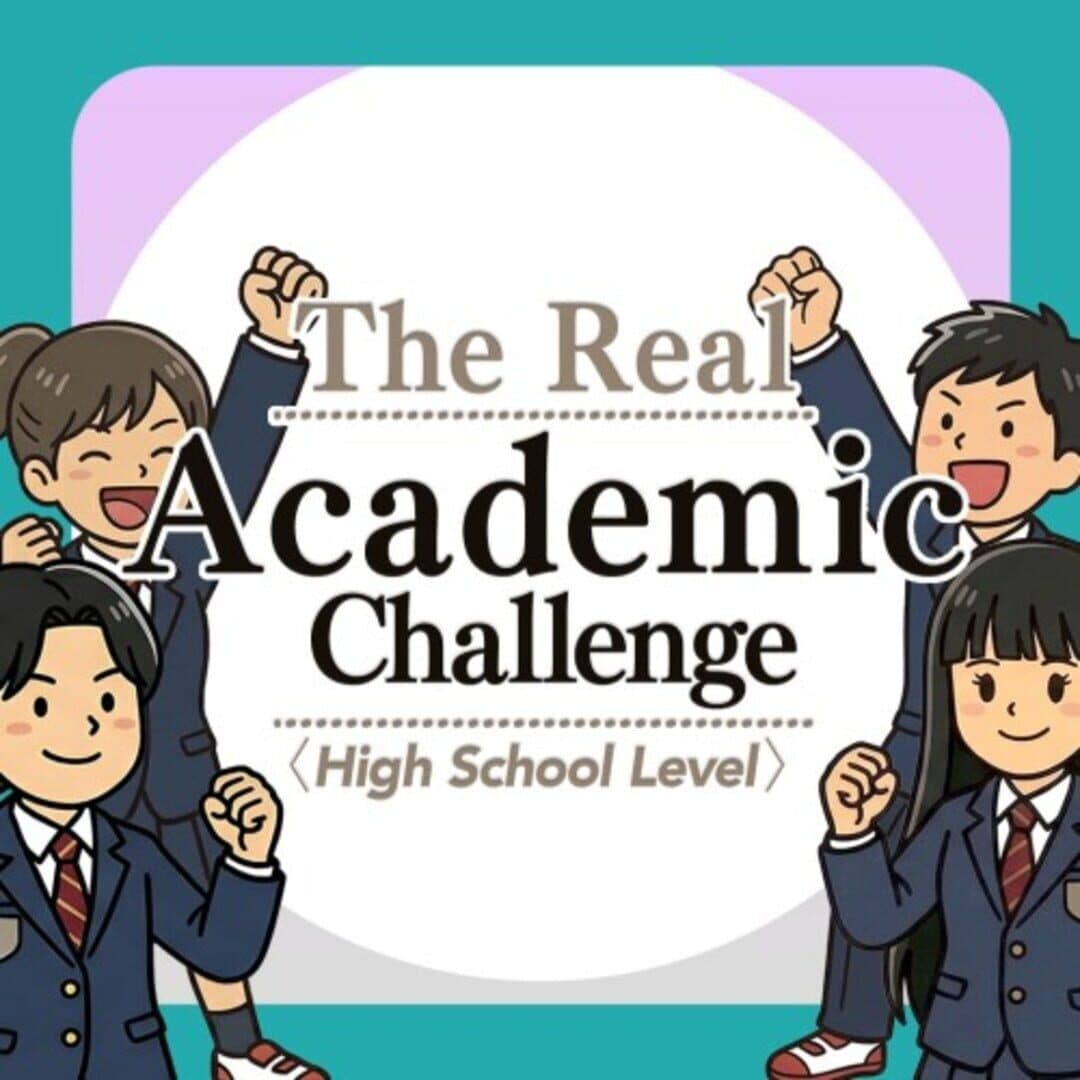 The Real Academic Challenge High School Level