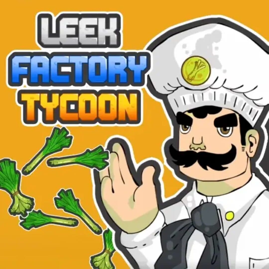Leek Factory Tycoon