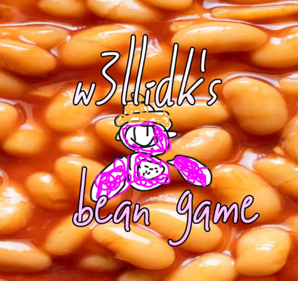 W3llidk’s Bean Game