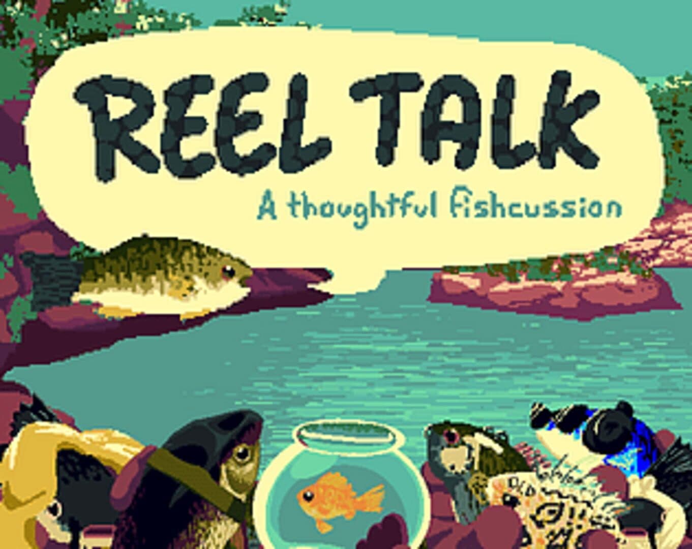 Reel Talk: A Thoughtful Fishcussion