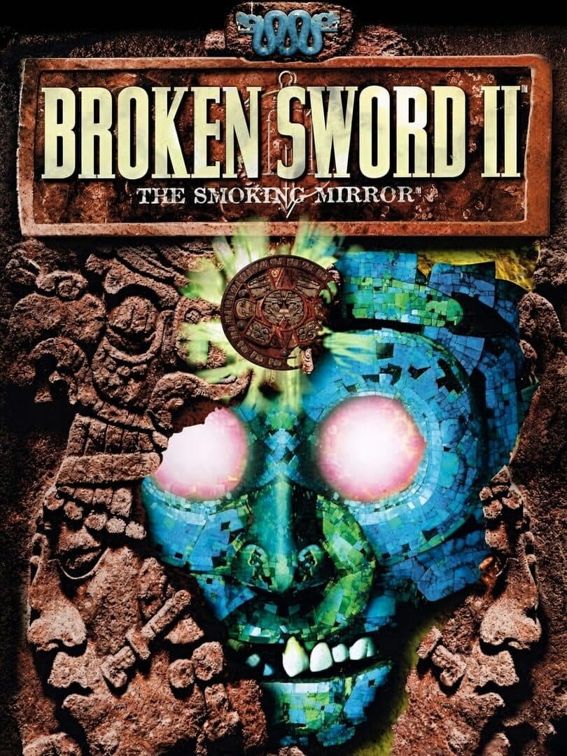 Broken Sword: The Smoking Mirror
