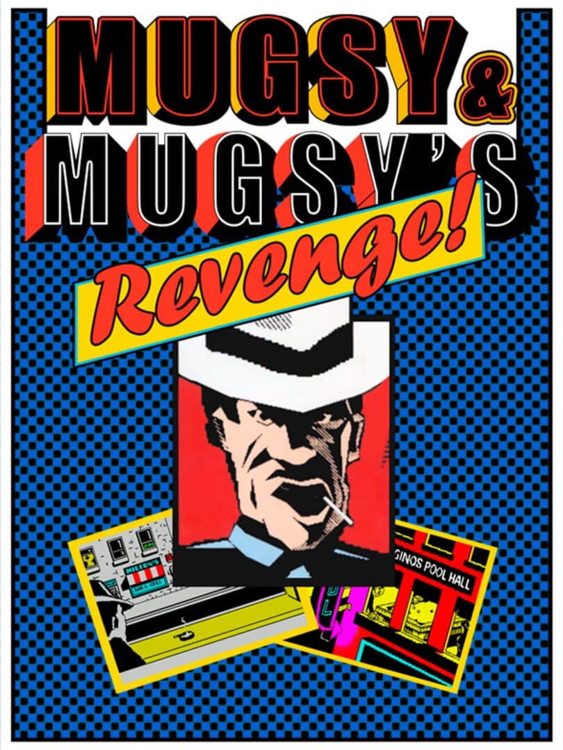 Mugsy & Mugsy's Revenge