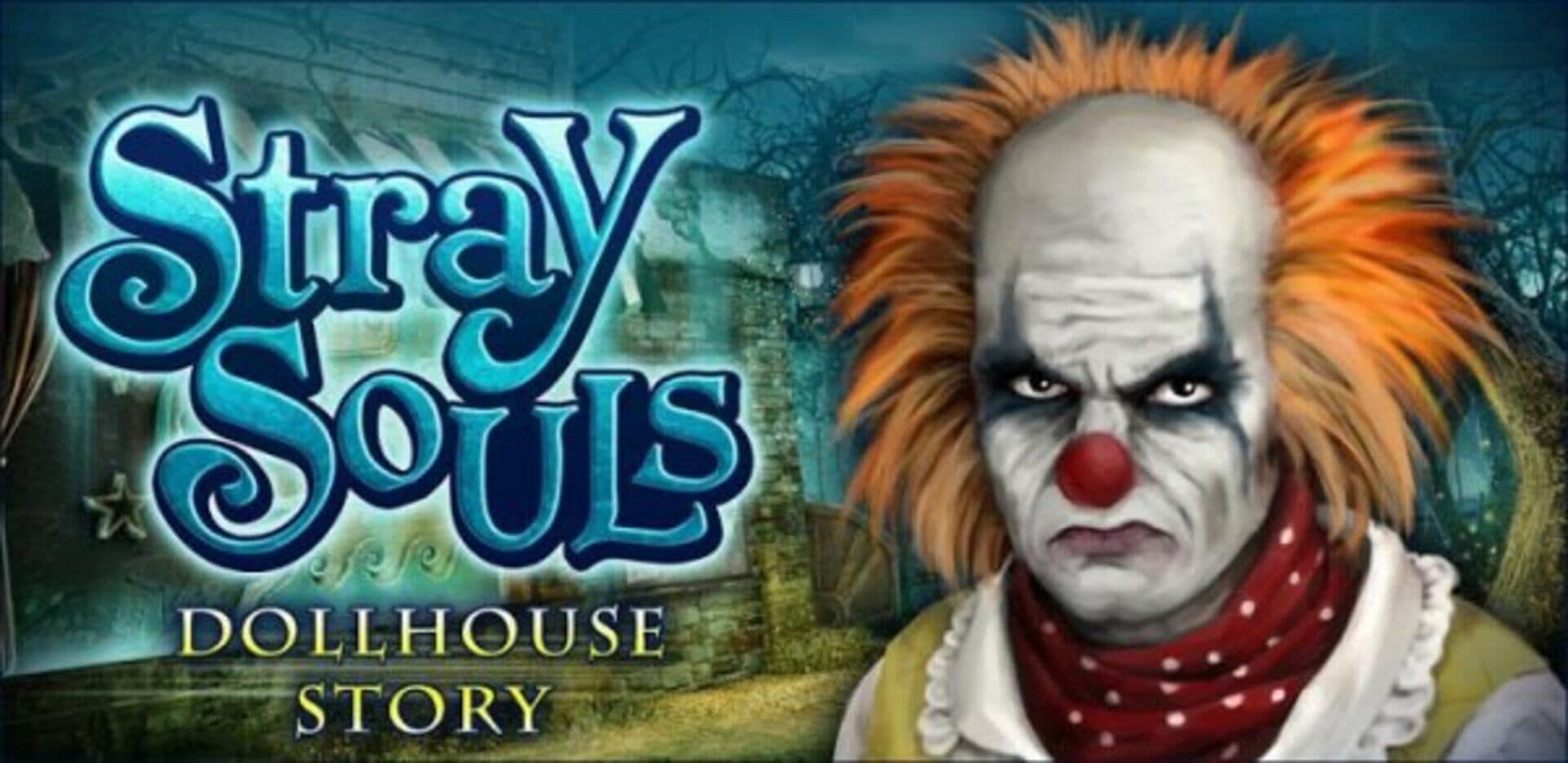 Stray Souls: Dollhouse Story