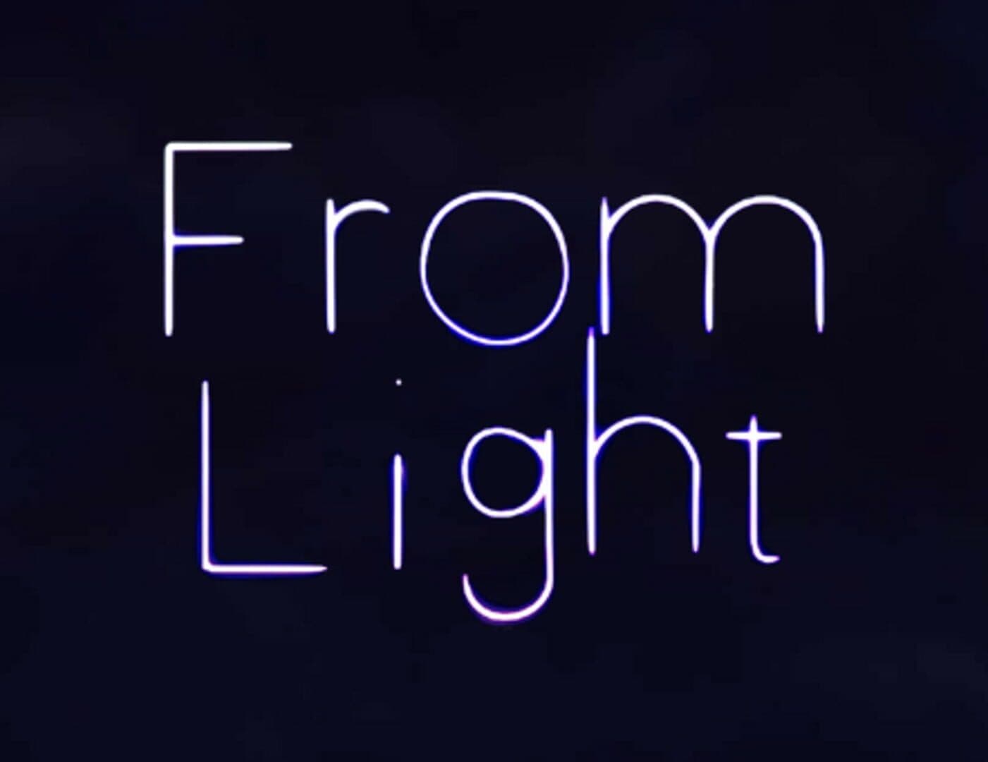From Light