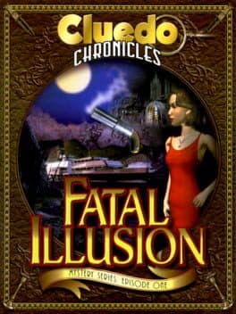 Cluedo Chronicles - Fatal Illusion