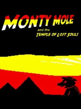 Monty Mole and the Temple of Lost Souls
