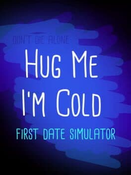 Hug me I'm cold