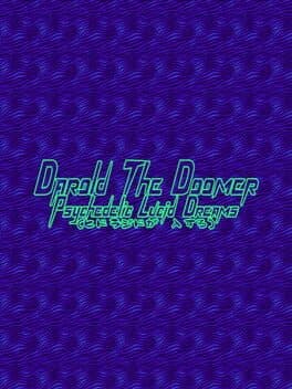 Darold the Doomer: Psychedelic Lucid Dreams