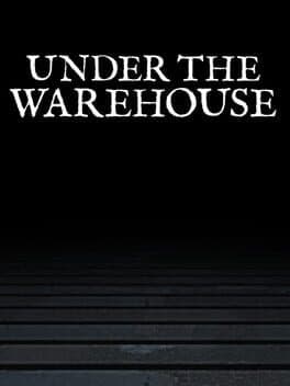 Under the Warehouse