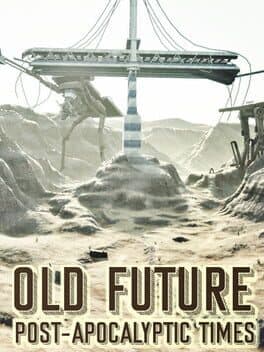 Old Future: Post-Apocalyptic Times