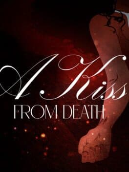 A Kiss From Death