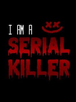 I am a Serial Killer