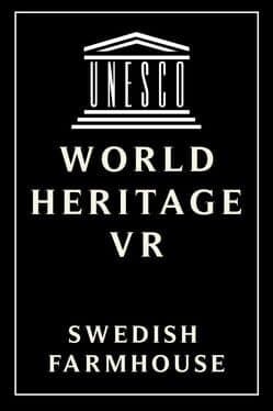 World Heritage VR: Swedish Farmhouse