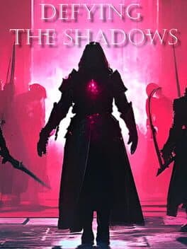 Defying the Shadows