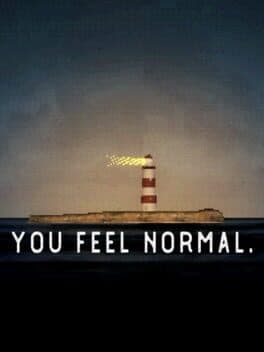 You Feel Normal.