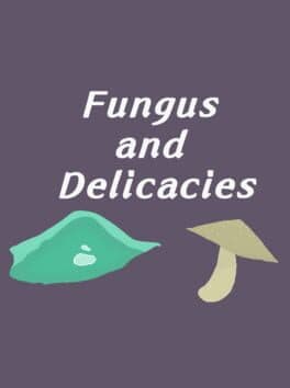 Fungus and Delicacies