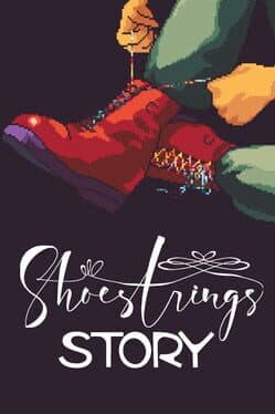 Shoestrings Story