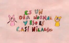 Es Un Día Normal y Eso Es Casi Milagroso