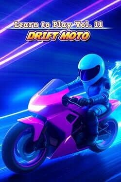 Learn to Play vol. 11: Drift Moto