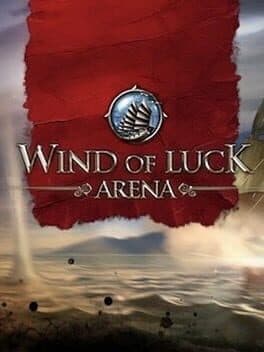 Wind of Luck: Arena