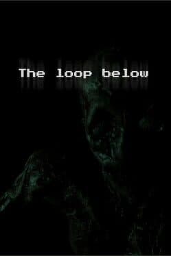 The Loop Below