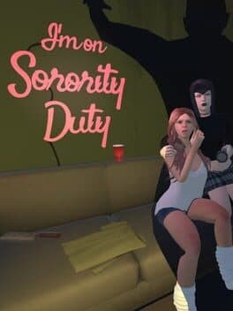 I'm on Sorority Duty