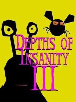 Depths of Insanity 3