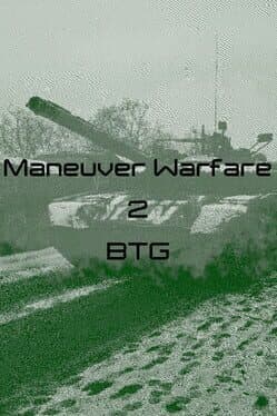 Maneuver Warfare 2: BTG