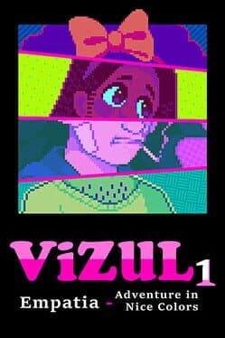 Vizul 1: Empatia - Adventure in Nice Colors