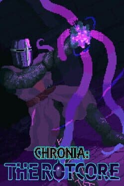 Chronia: The Rotcore