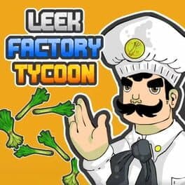 Leek Factory Tycoon