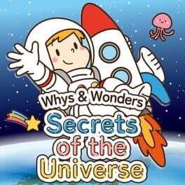 Whys & Wonders Secrets of the Universe