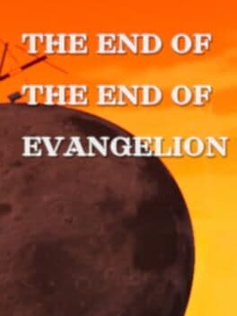 The End of the End of Evangelion